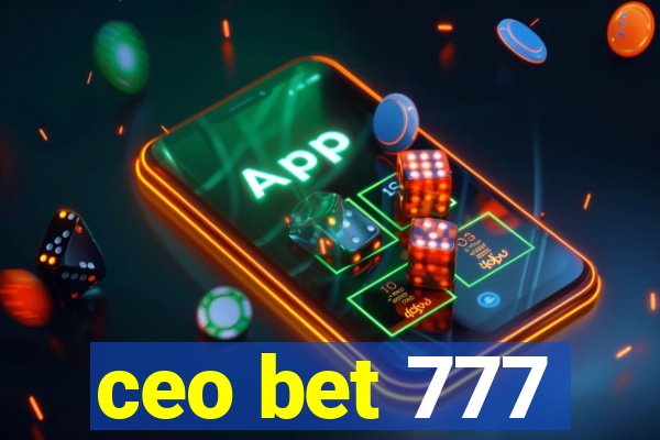 ceo bet 777